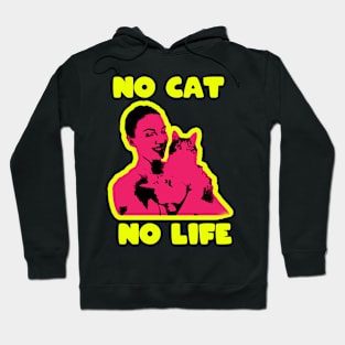 no cat no life Hoodie